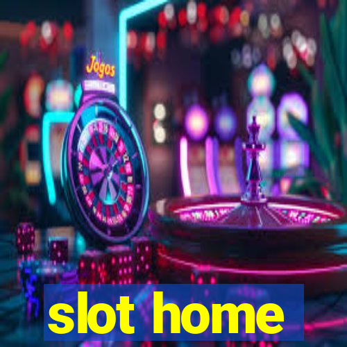 slot home