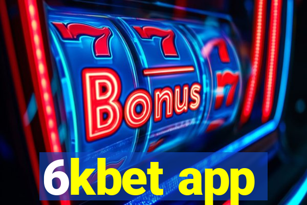 6kbet app