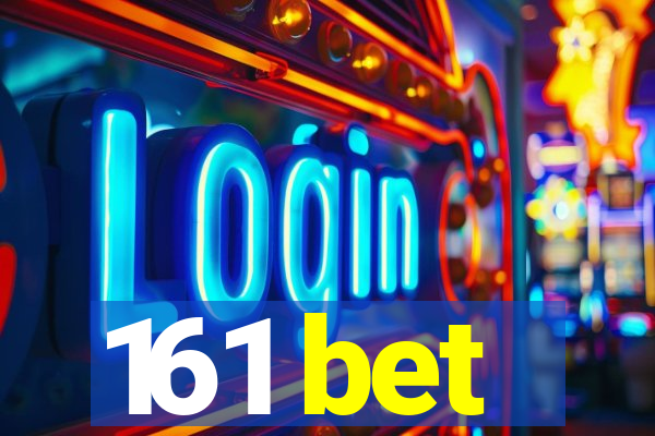 161 bet