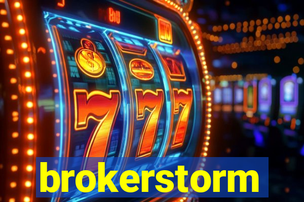 brokerstorm