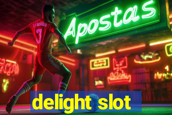 delight slot