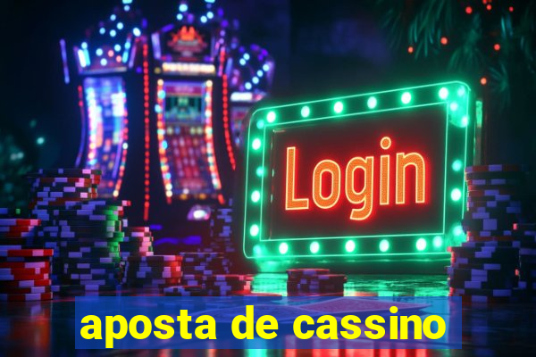 aposta de cassino