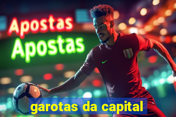 garotas da capital