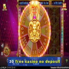 30 free casino no deposit