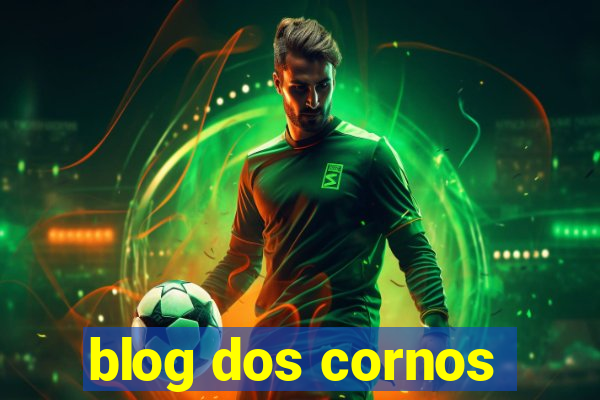 blog dos cornos