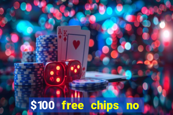 $100 free chips no deposit casino