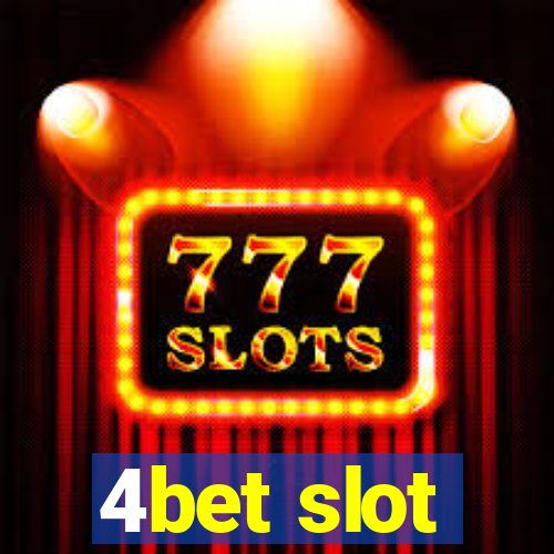 4bet slot