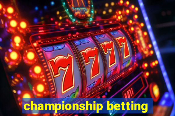 championship betting