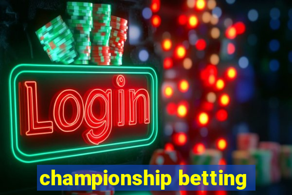 championship betting