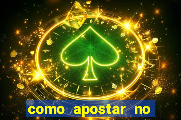 como apostar no bet365 iniciante