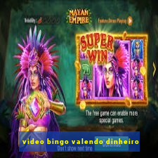 video bingo valendo dinheiro