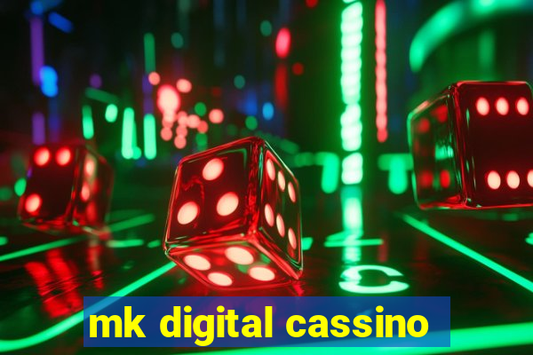 mk digital cassino