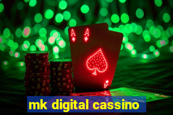 mk digital cassino