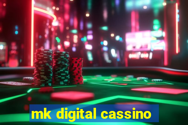 mk digital cassino