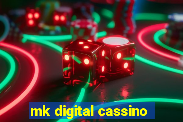 mk digital cassino