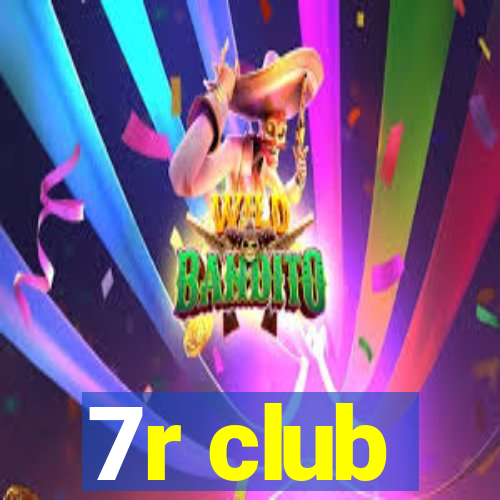 7r club