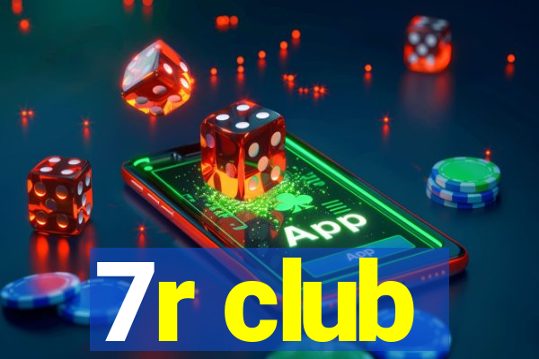 7r club