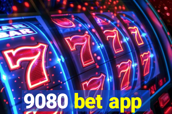 9080 bet app