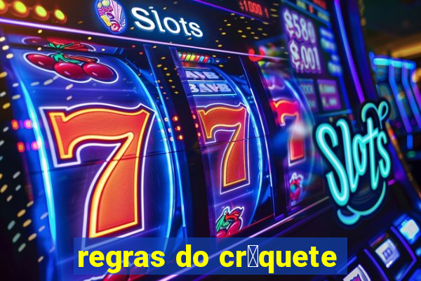 regras do cr铆quete