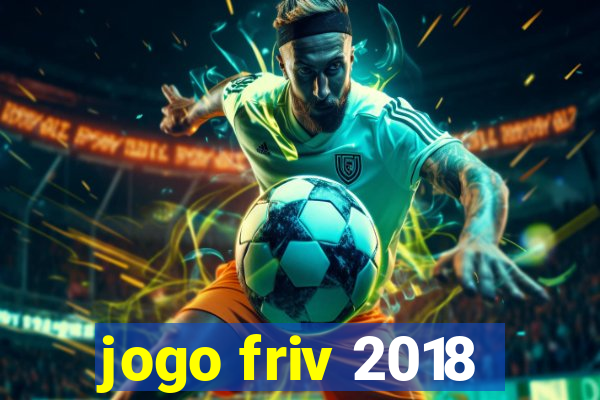 jogo friv 2018