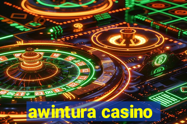 awintura casino