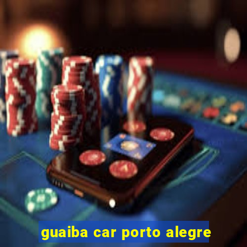 guaiba car porto alegre