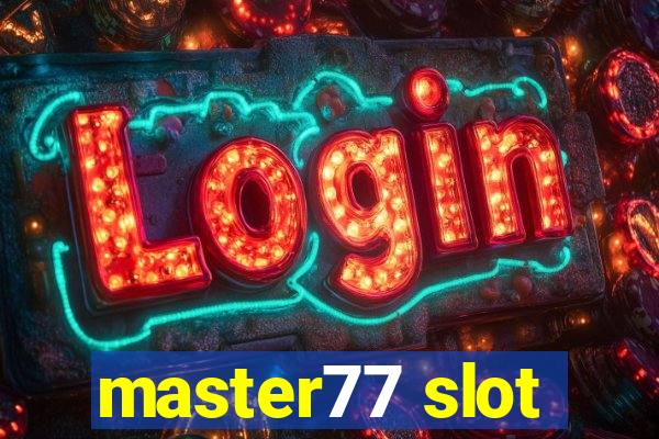 master77 slot