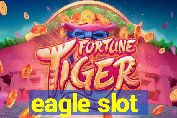 eagle slot