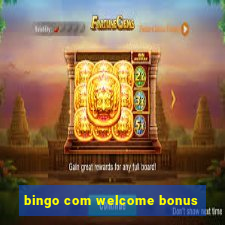 bingo com welcome bonus