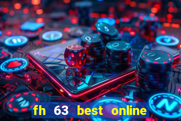 fh 63 best online slots casino games