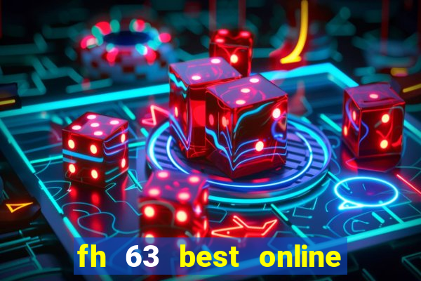 fh 63 best online slots casino games