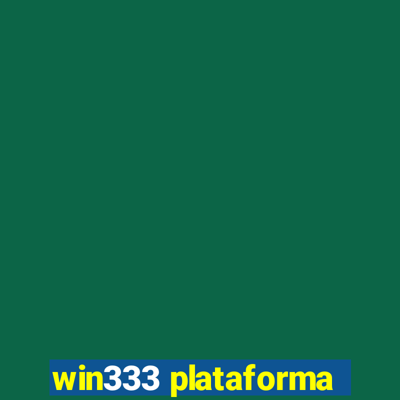 win333 plataforma