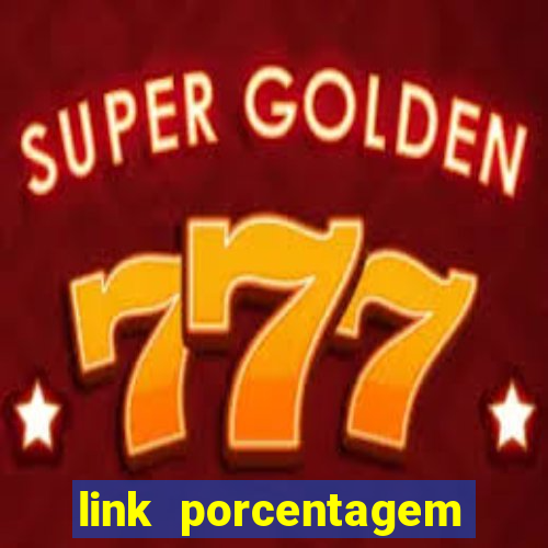 link porcentagem slots pp