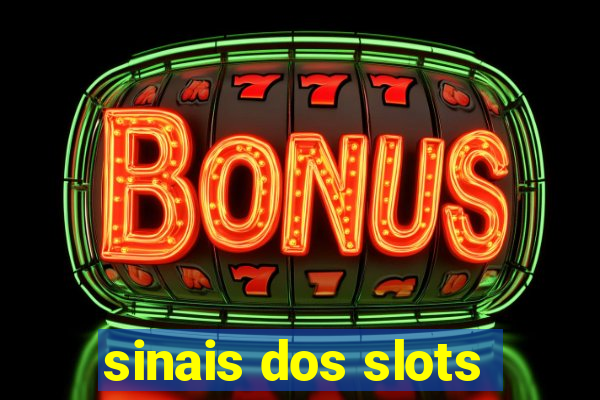 sinais dos slots