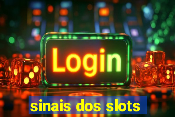 sinais dos slots