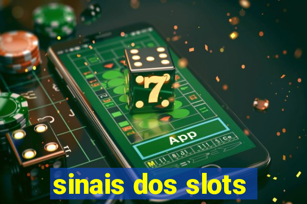 sinais dos slots