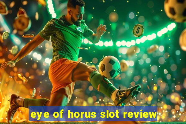 eye of horus slot review