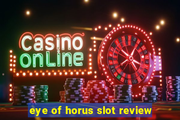 eye of horus slot review