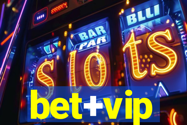 bet+vip