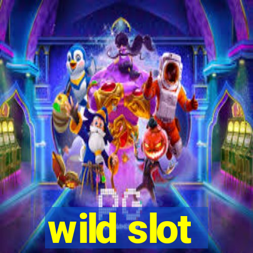 wild slot