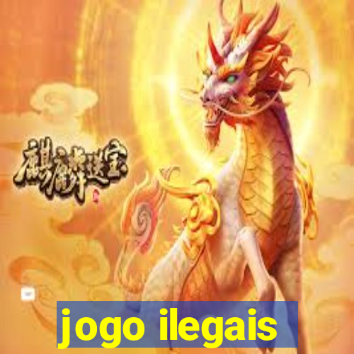 jogo ilegais