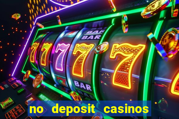 no deposit casinos with bonus codes