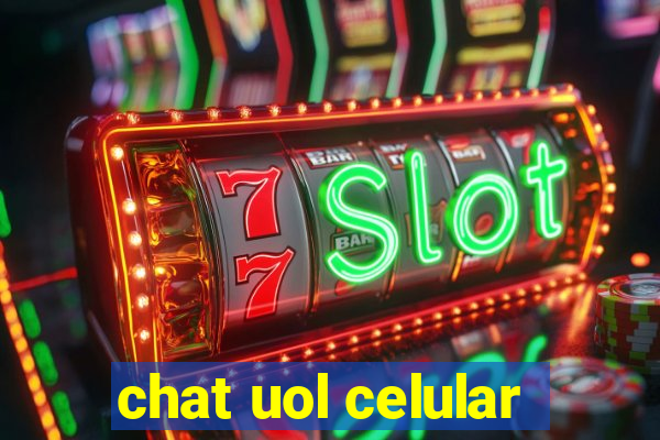 chat uol celular