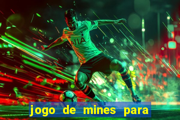 jogo de mines para ganhar dinheiro