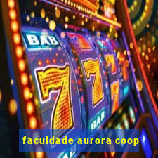 faculdade aurora coop