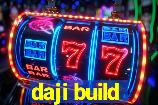 daji build