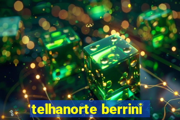 telhanorte berrini