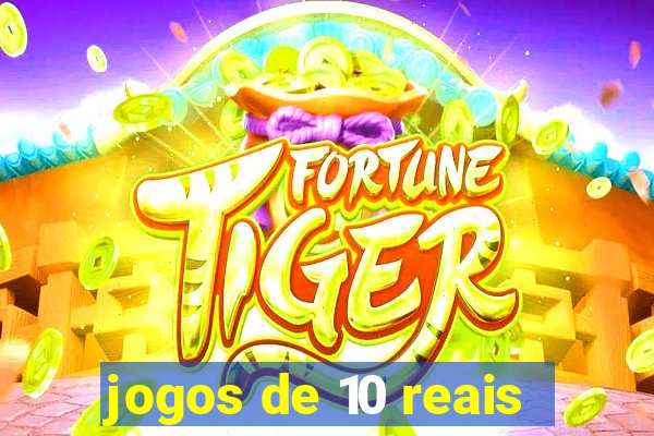 jogos de 10 reais