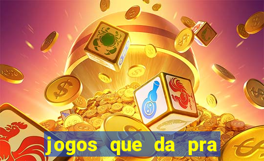 jogos que da pra sacar dinheiro