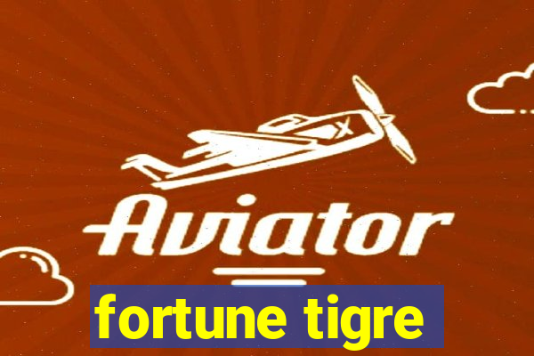 fortune tigre